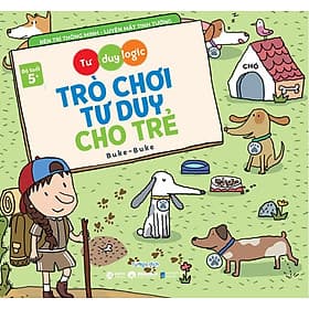 Sách Bộ Trò Chơi Tư Duy Cho Trẻ: Tư Duy Logic