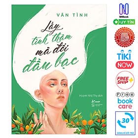 Vãn Tình- Lấy Tình Thâm Mà Đổi Đầu Bạc- Free Bookcare
