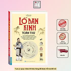 Lỗ Ban Kinh Toàn Thư - Tác Phẩm Kinh Điển Về Thuật Chọn Ngày Tốt, Phong Thuỷ Kiến Trúc Trung Hoa Cổ Đại - Minh Trung