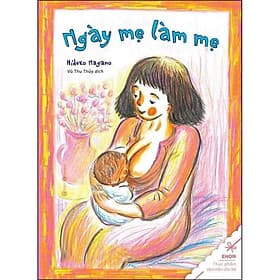 Sách Ngày Mẹ Làm Mẹ - Nagano Hideko
