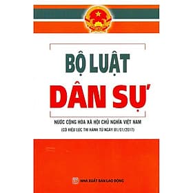 Bộ Luật Dân Sự Nước Cộng Hòa Xã Hội Chủ Nghĩa Việt Nam (Có Hiệu Lực Thi Hành Từ Ngày 01/01/2017) - Nhà Sách Dân Hiền