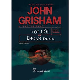Tội Lỗi Và Khoan Dung - John Grisham - NXB Trẻ - 