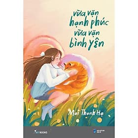 Vừa Vặn Hạnh Phúc Vừa Vặn Bình Yên - AZ Việt Nam