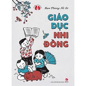Tủ sách làm cha mẹ - Giáo dục nhi đồng - Chà