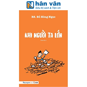 KHI NGƯỜI TA LỚN - Phương Phương
