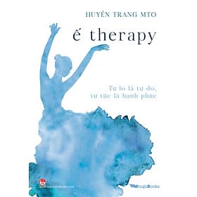 Sách Ế Therapy - Tự Lo Là Tự Do, Tự Túc Là Hạnh Phúc - Hạ