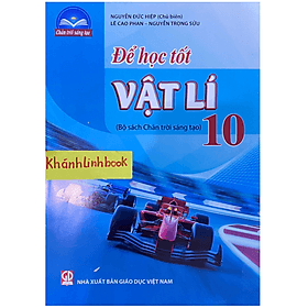 Để học tốt Vật lí 10 ( chân trời sáng tạo ) - Chà