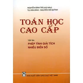 Toán Học Cao Cấp - Tập Ba: Phép Tính Giải Tích Nhiều Biến Số - Cao Tình