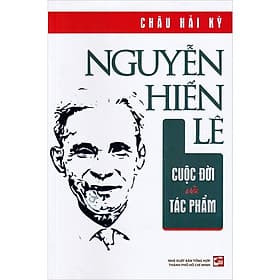 Nguyễn Hiến Lê Cuộc Đời Và Tác Phẩm - Châu Hải Kỳ - Chà