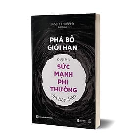 Sách Phá bỏ giới hạn: Khám phá sức mạnh phi thường của bản thân - Hạ