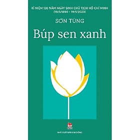 Búp sen xanh (sách về Bác Hồ) - Kim Hyojin