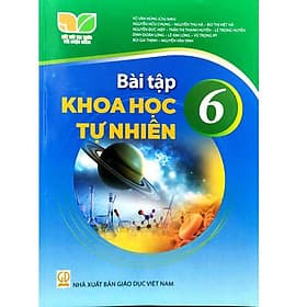 Sách Bài tập Khoa Học Tự Nhiên 6- Kết Nối Tri Thức Với Cuộc Sống (Kèm Nilon bọc Sách) - Khoa