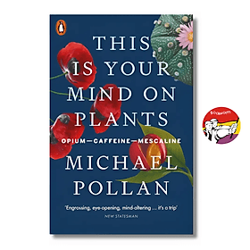 This Is Your Mind On Plants by Michael Pollan | New York Times Bestseller Nonfiction - 