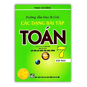 Hướng Dẫn Học & Giải Các Dạng Bài Tập Toán 7 - Tập 2 (Bám Sát SGK Kết Nối Tri Thức Với Cuộc Sống) - Tri Thức