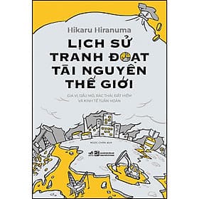 Sách Lịch sử tranh đoạt tài nguyên thế giới - Nguyên