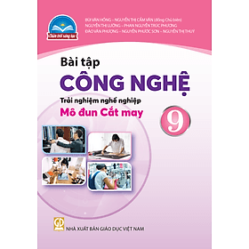Sách Bài Tập Công Nghệ 9- Cắt may- Chân Trời Sáng Tạo (Kèm Nilon bọc Sách) - Chà
