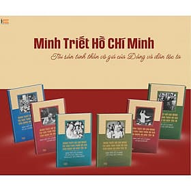Minh triết Hồ Chí Minh - Tài sản tinh thần vô giá của Đảng và Dân tộc ta - Hồ Minh Thông