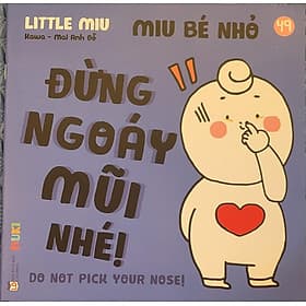 Sách Ehon Miu Bé Nhỏ Phần 4 Song Ngữ - Miu Bé Nhỏ Đừng Ngoáy Mũi Nhé - Nam Việt