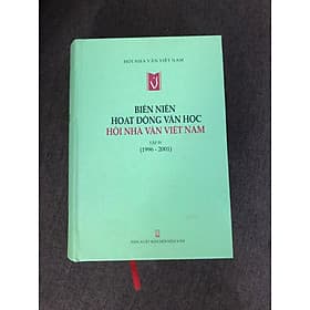 Biên Niên Hoạt Động Văn Học Hội Nhà Văn Việt Nam 1996 - 2001 (tập 4) - Nhã Nam