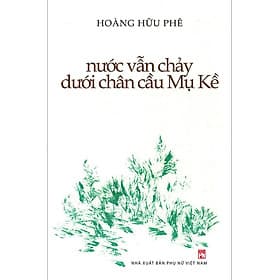 Sách Nước Vẫn Chảy Dưới Chân Cầu Mụ Kề - Ume Chan