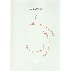 Giống như là chết - Guy De Maupassant - 
