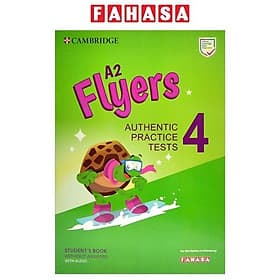 A2 Flyers 4 Authentic Practice Tests: Student's Book Without Answers With Audio - FAHASA Reprint Edition - ED