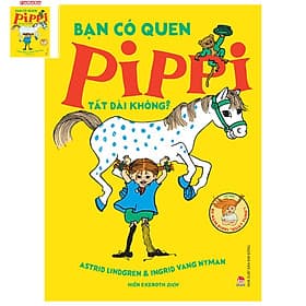 Bạn Có Quen Pippi Tất Dài Không? - Kim