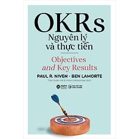 Sách OKRS - Nguyên Lý Và Thực Tiễn - Lý Tiễn