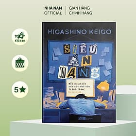 Siêu án mạng: Nỗi ưu phiền của các nhà văn trinh thám (Higashino Keigo) (Nhã Nam Official) - An Nam
