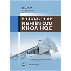 Phương Pháp Nghiên Cứu Khoa Học - (XD) - Phương Phương