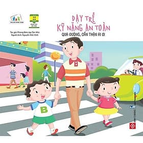 Sách Thiếu Nhi - Dạy Trẻ Kỹ Năng An Toàn - Đinh Tị Books - Đinh An Kỳ