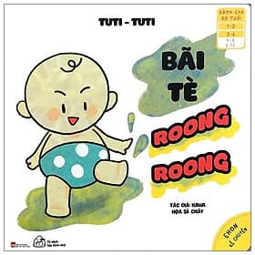 Ehon Kể Chuyện - Tuti Tuti - Bãi Tè, Roong Roong (Từ 1 - 6 Tuổi) - Chuyện
