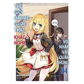 Thế Giới Otome Game Thật Khắc Nghiệt Với Nhân Vật Quần Chúng - Tập 4 - Mishima Yomu - AZ Việt Nam - Gã