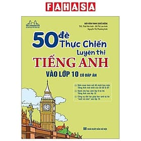 50 Đề Thực Chiến Luyện Thi Tiếng Anh Vào Lớp 10 (Có Đáp Án) - An Thi
