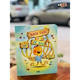 BẠCH TUỘC BÉ BÃO - Coralie Saudo, Grégoire Mabire - Hoàng My dịch - Nhã Nam - 