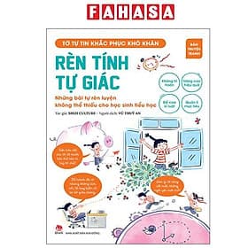 Tớ Tự Tin Khắc Phục Khó Khăn - Rèn Tính Tự Giác - Những Bài Tự Rèn Luyện Không Thể Thiếu Cho Học Sinh Tiểu Học