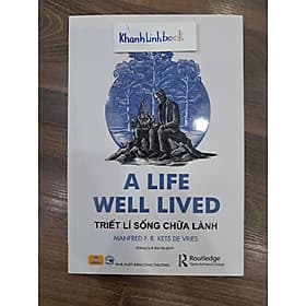 A Life Well Lived Triết Lí Sống Chữa Lành - ND - An Lan
