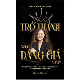 Trở Thành Người Đáng Giá Nhất - Thương Thương