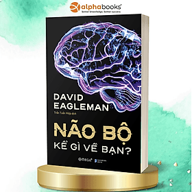 Combo Thanh Lọc Não Bộ + Trí Óc Minh Mẫn: Để Não Bộ Sắc Bén Ở Mọi Lứa Tuổi + Não Bộ Kể Gì Về Bạn - Minh