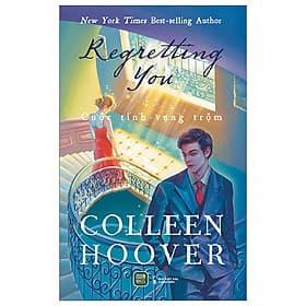 Cuốn Tiểu Thuyết Lãng Mạn: Regretting You - Cuộc Tình Vụng Trộm - Làn
