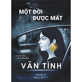 Sách Một Đời Được Mất - Vãn Tình