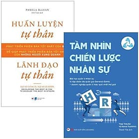 Combo 2 Cuốn: Huấn Luyện Tự Thân, Lãnh Đạo Tự Thân + Tầm Nhìn Chiến Lược Nhân Sự