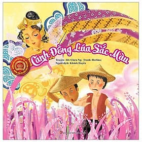 Sách Những Câu Chuyện Trí Tuệ Giàu Cảm Xúc Giúp Bé Ngủ Ngon - Cánh Đồng Lúa Sắc Màu - Chuyện