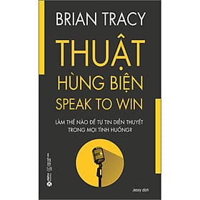Sách Brian Tracy - Thuật Hùng Biện - Hú