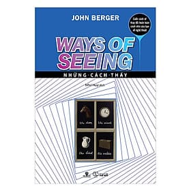 Sách Những Cách Thấy – Ways Of Seeing - Phương Phương