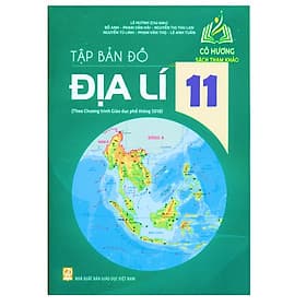 Tập Bản đồ địa lí lớp 11 (Theo chương trình giáo dục phổ thông 2018) - Nha Nha