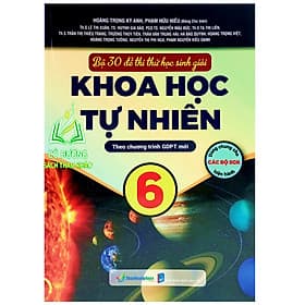 Bộ 30 Đề Thi Thử Học Sinh Giỏi Khoa Học Tự Nhiên 6 (Theo Chương Trình Giáo Dục Phổ Thông Mới) (BT) - Theo Theobald