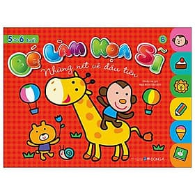 Bé Làm Họa Sĩ - Những Nét Vẽ Đầu Tiên - 5~6 Tuổi - Tập B - Lâm Tú