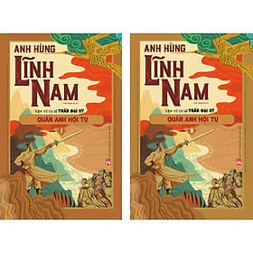 Sách Anh hùng lĩnh nam - Quần anh hội tụ T1,T2 - Hú