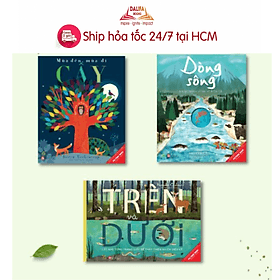 Bộ sách tranh song ngữ “Thiên nhiên diệu kỳ” - Trên và dưới, Dòng Sông, Mùa đến mùa đi - Cây - Di Di